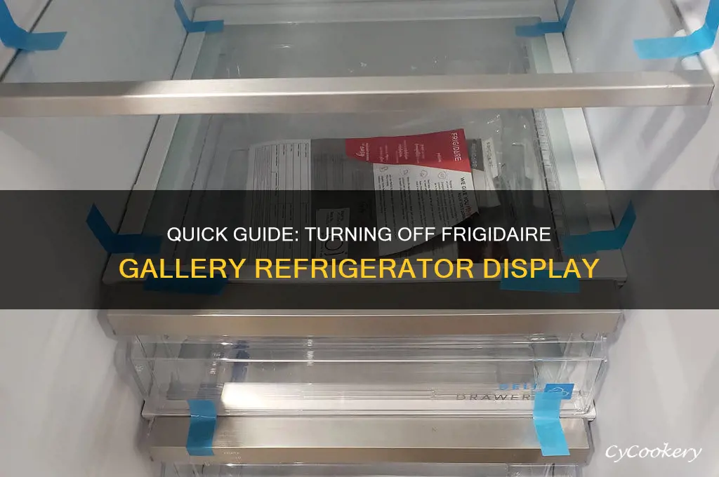 how to turn off display on frigidaire gallery refrigerator