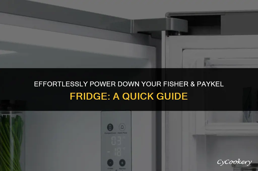 how to turn off fisher and paykel refrigerator
