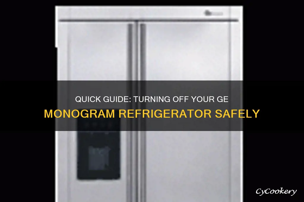 how to turn off ge monogram refrigerator