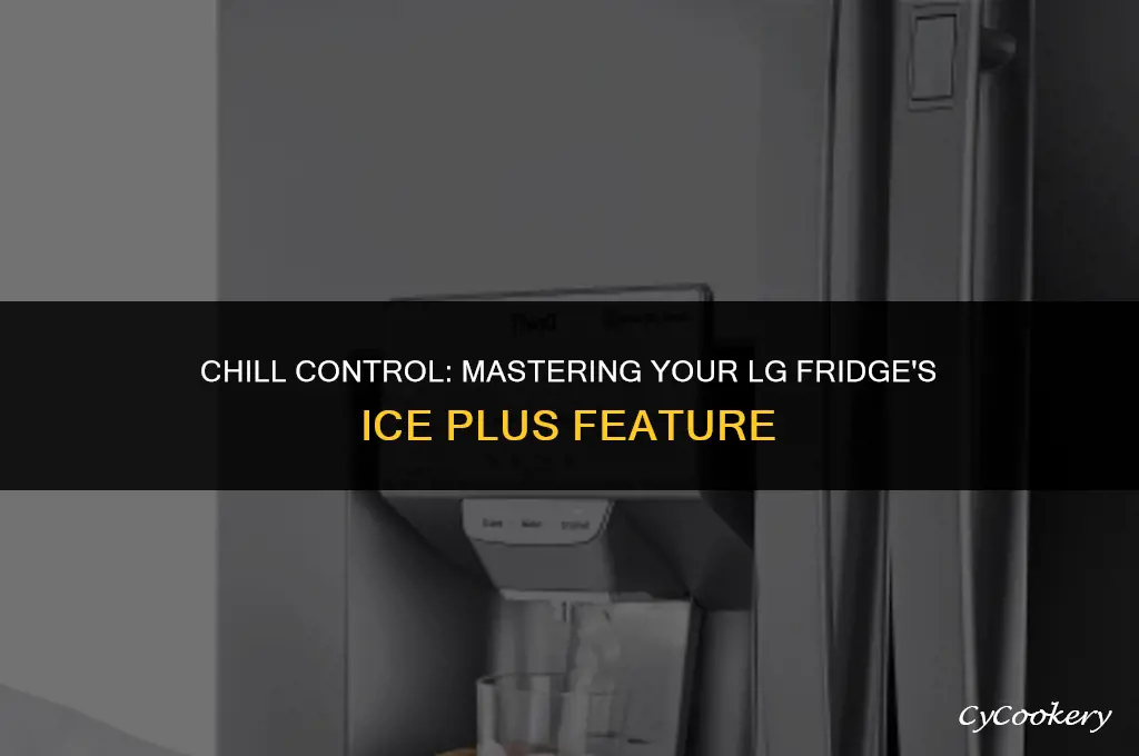how to turn off ice plus on lg refrigerator