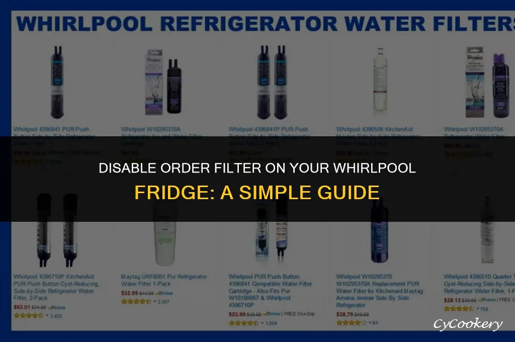 how to turn off order filter on whirlpool refrigerator
