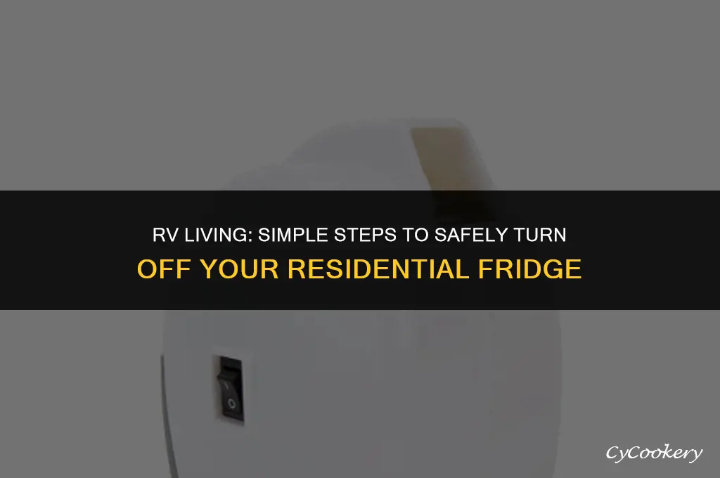 how to turn off residential refrigerator in rv