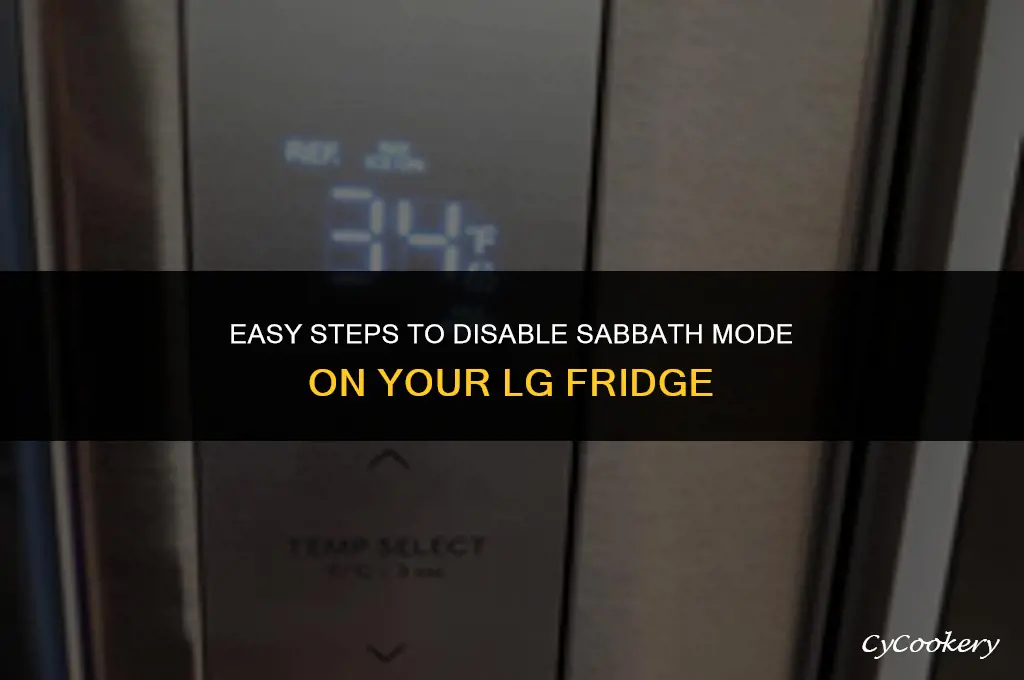how to turn off sabbath mode on lg refrigerator