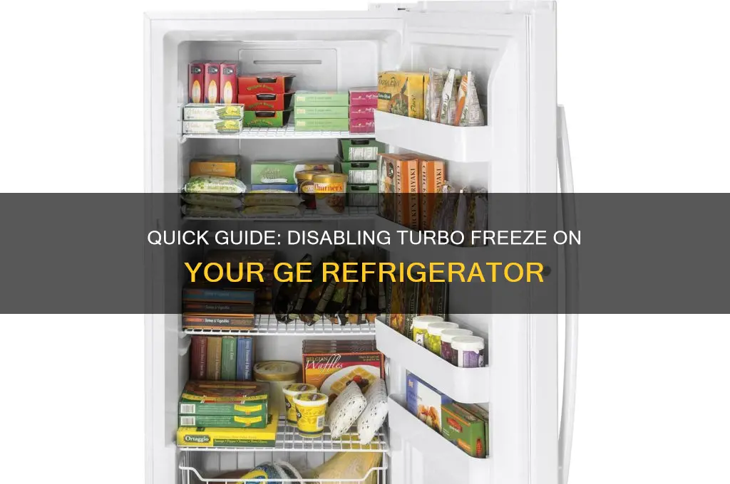 how to turn off turbo freeze on ge refrigerator
