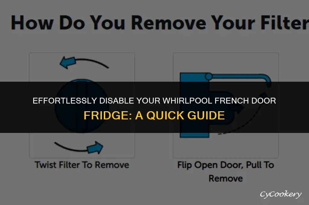 how to turn off whirlpool french door refrigerator