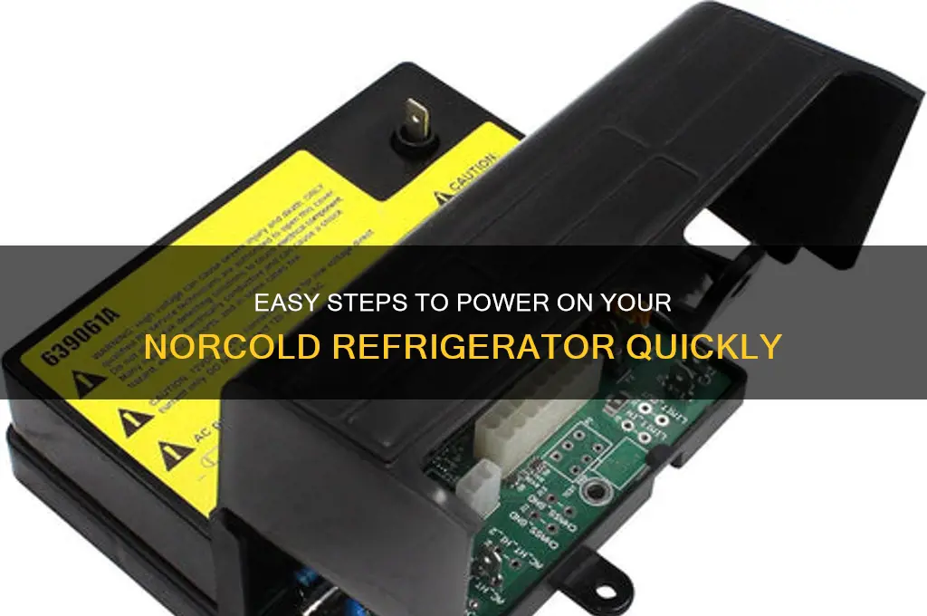 how to turn on a norcold refrigerator