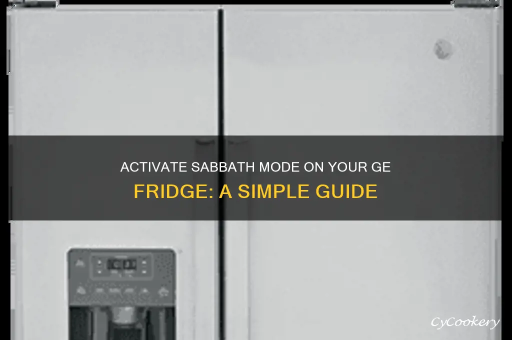 how to turn on sabbath mode on ge refrigerator