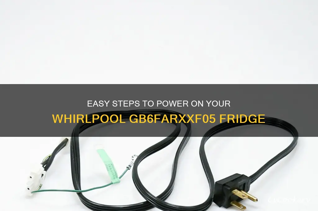 how to turn on whirlpool refrigerator gb6farxxf05