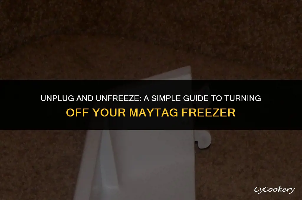 how to turn the freezer off on maytag refrigerator