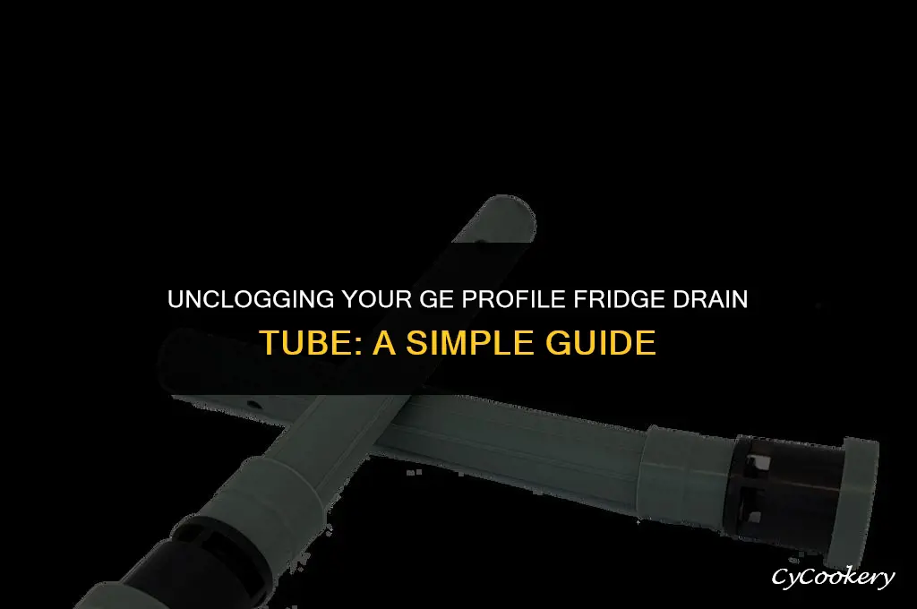 how to unclog a ge profile refrigerator drain tube