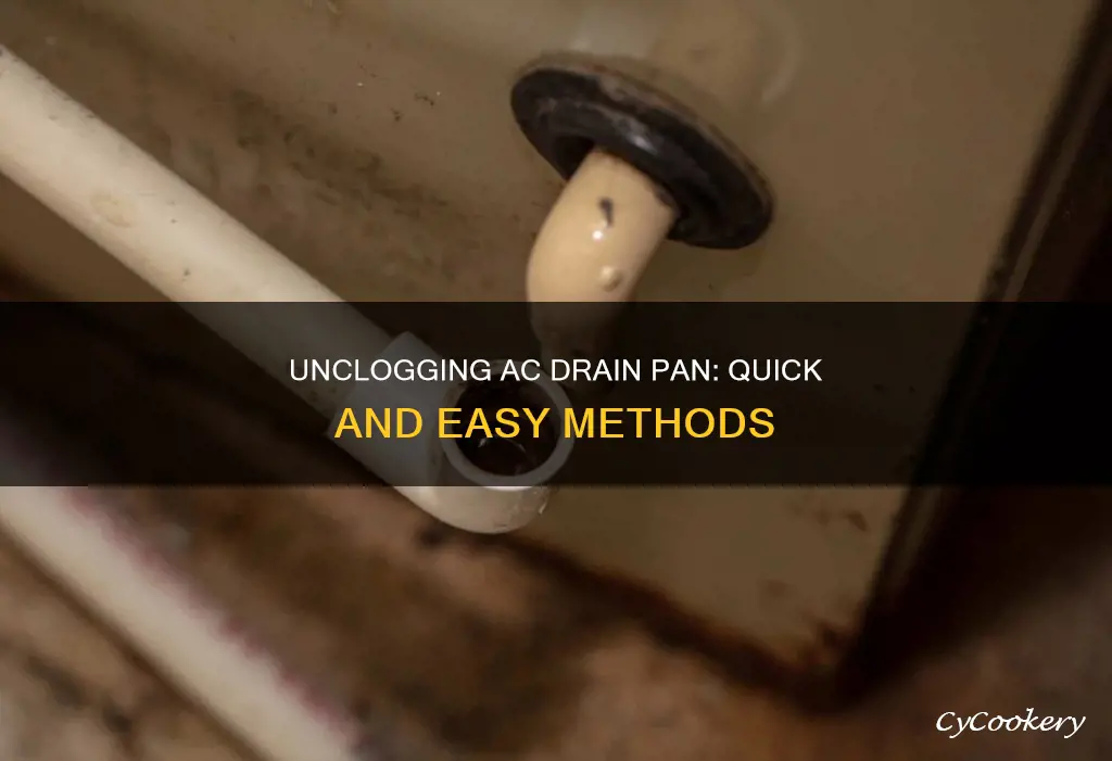 how to unclog ac drain pan