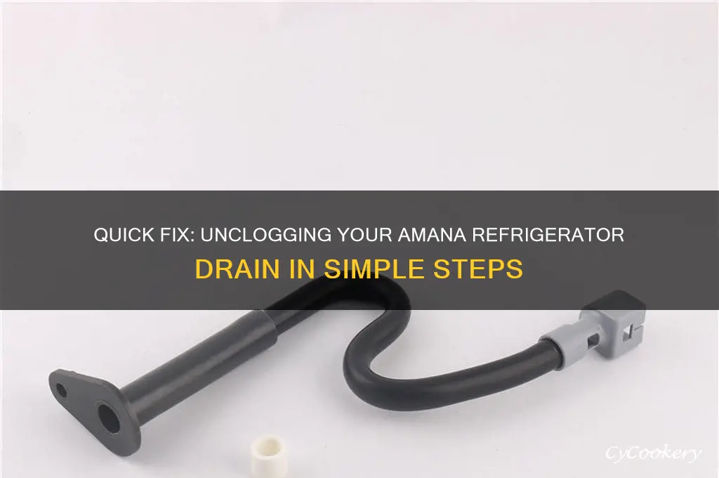 how to unclog drain on amana refrigerator