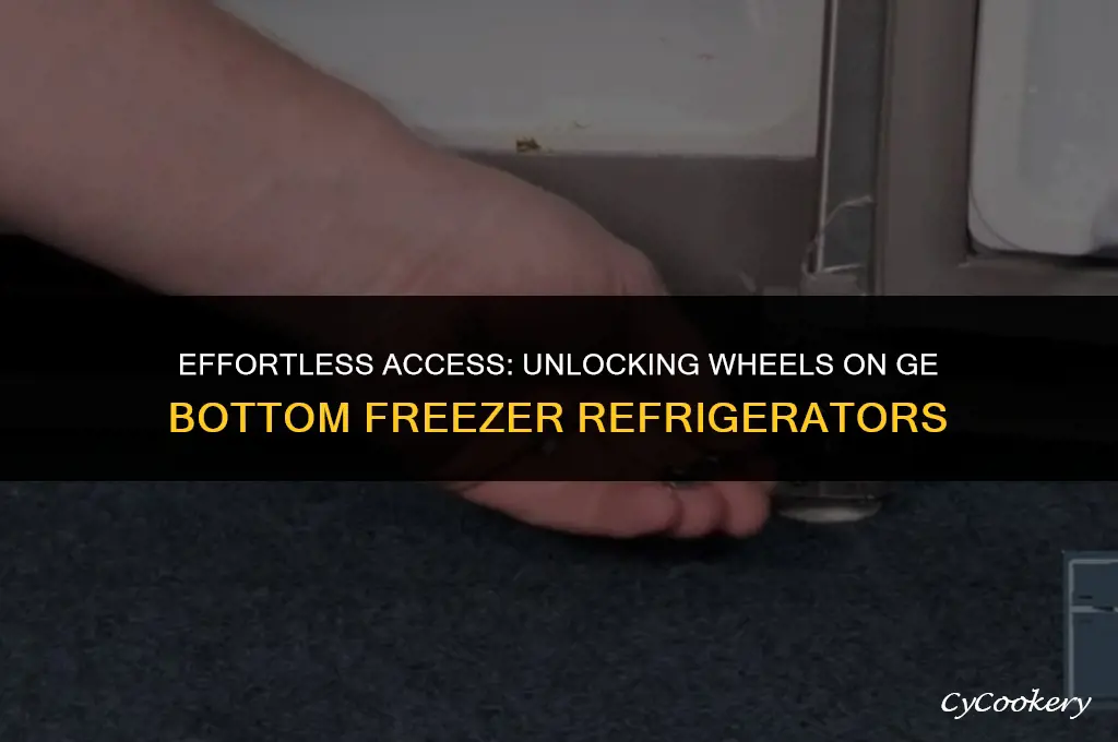 how to unlock wheels on ge bottom freezer refrigerator