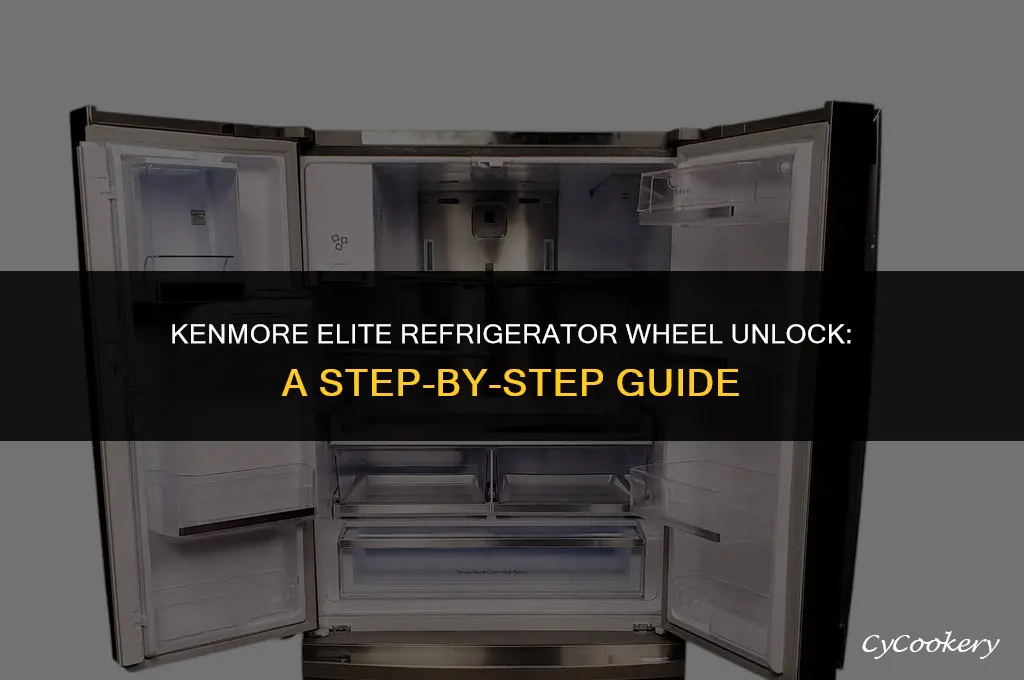 how to unlock wheels on kenmore elite refrigerator