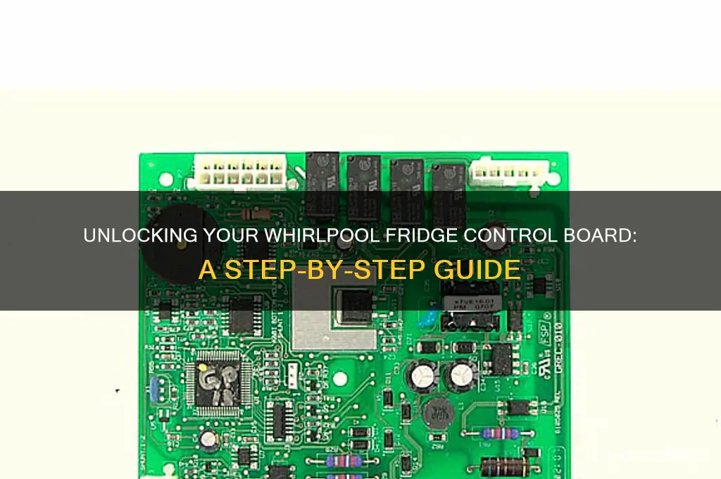 how to unlock whirlpool refrigerator control board