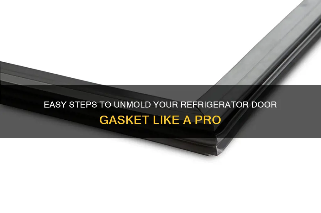 how to unmold a refrigerator door gasket