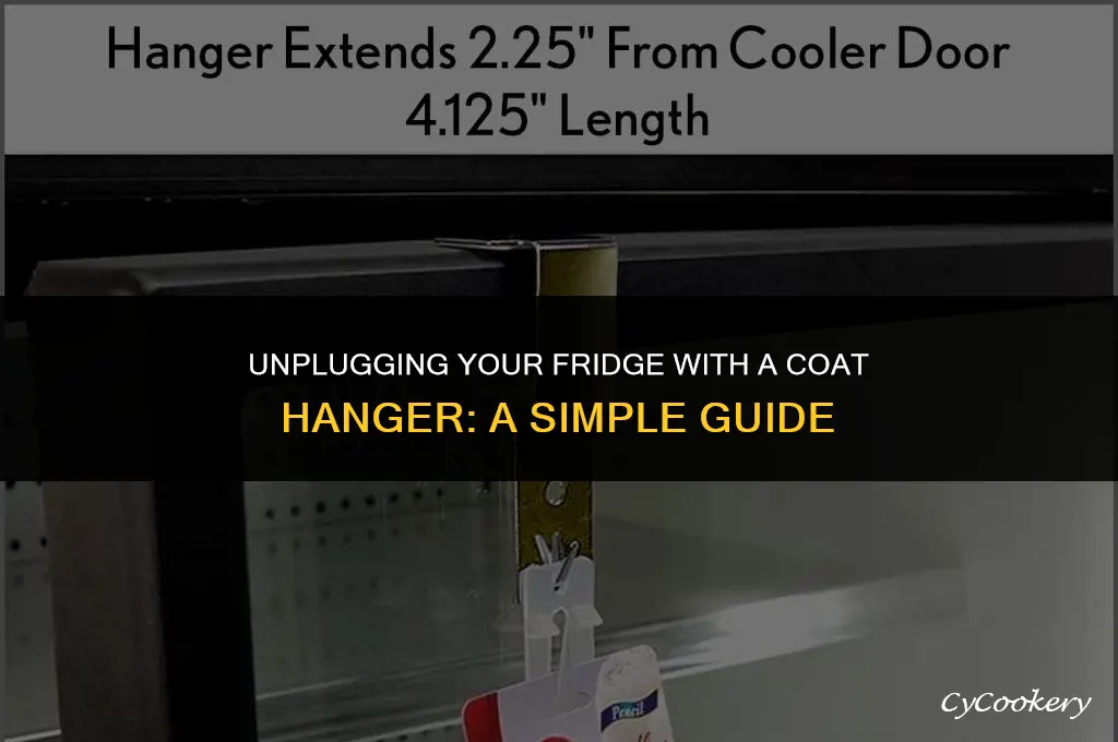 how to unplug refrigerator with a coat hanger