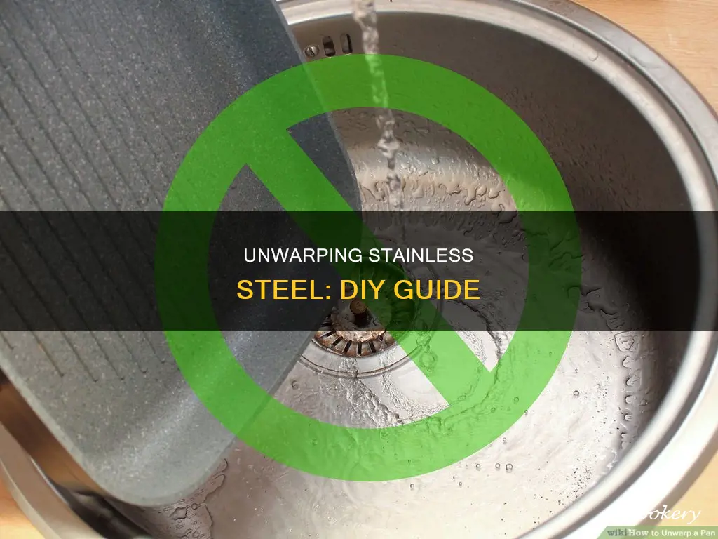 how to unwarp stainless steel pan