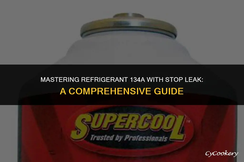 how to use 134a refrigerant with stop leak