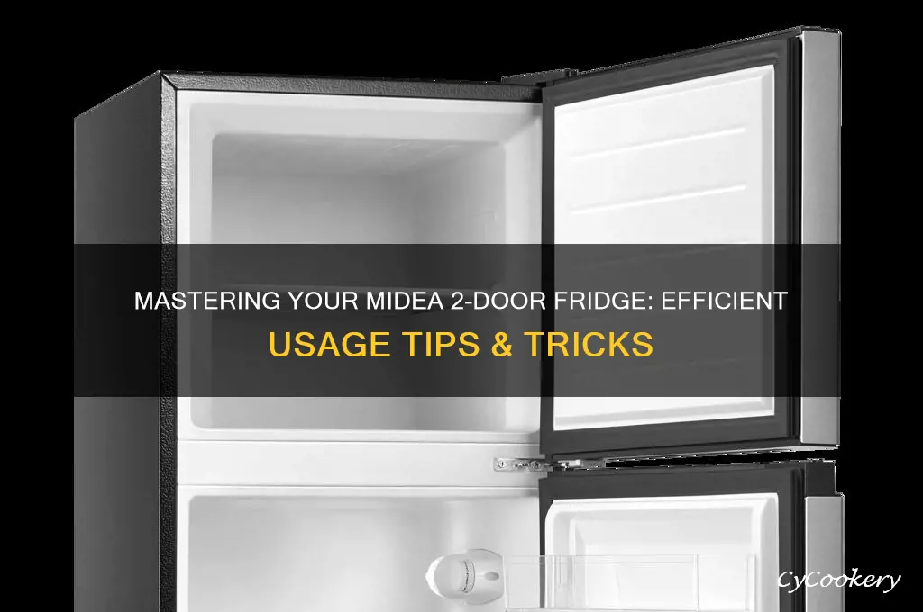 how to use 2 door midea refrigerator