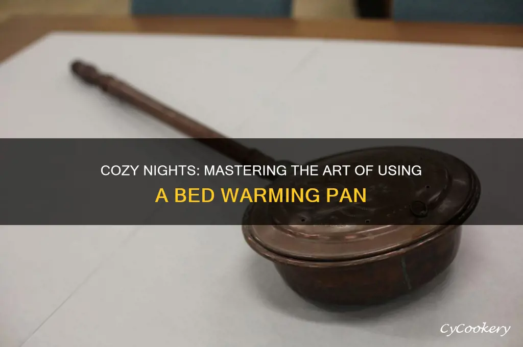 how to use a bed warming pan