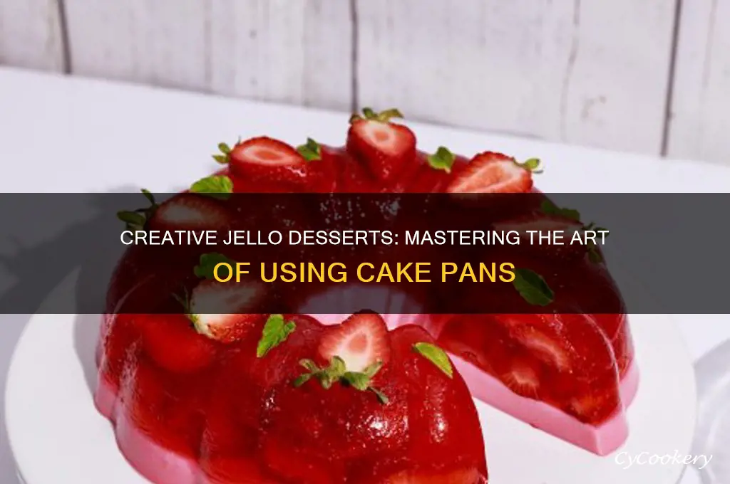 how to use a cake pan with jello