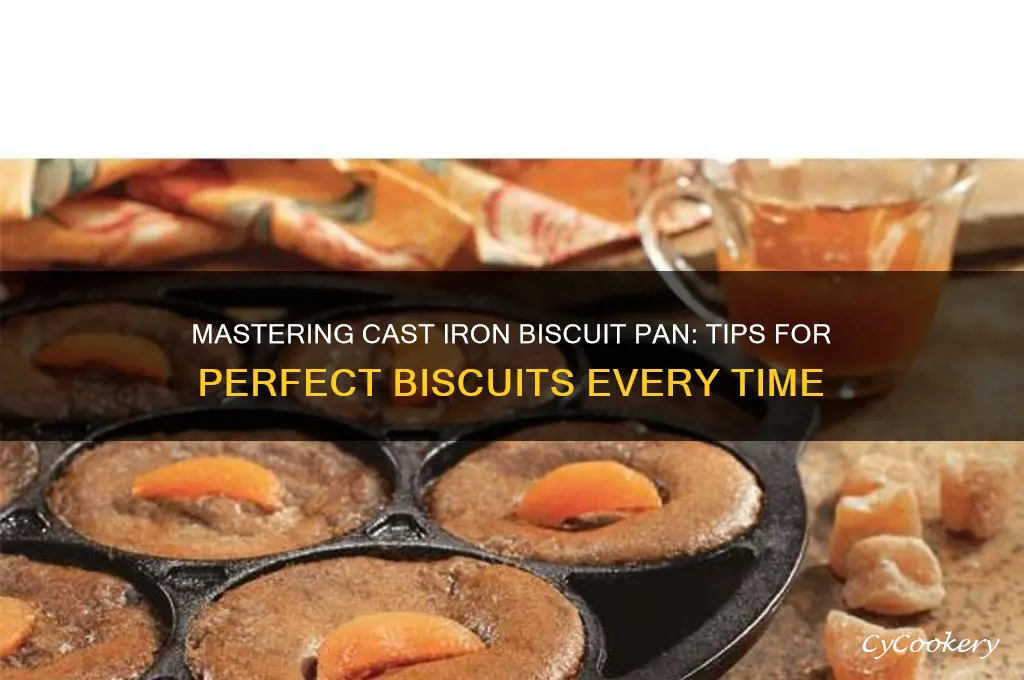 how to use a cast iron biscuit pan