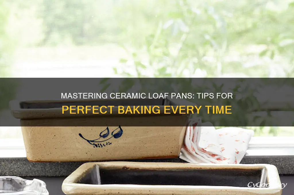 how to use a ceramic loaf pan