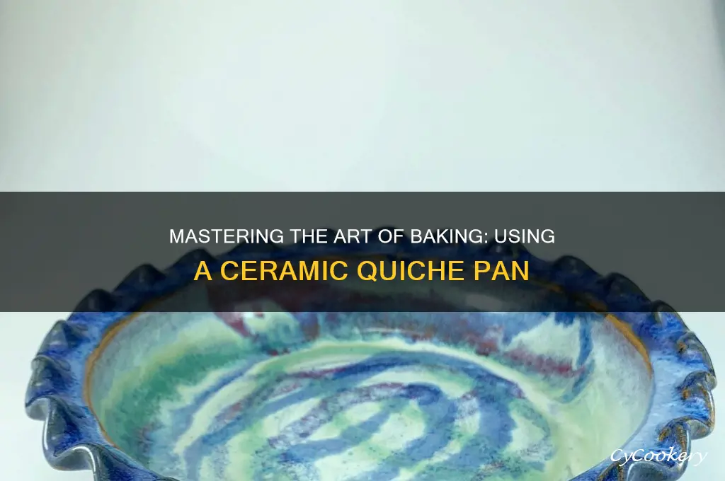 how to use a ceramic quiche pan