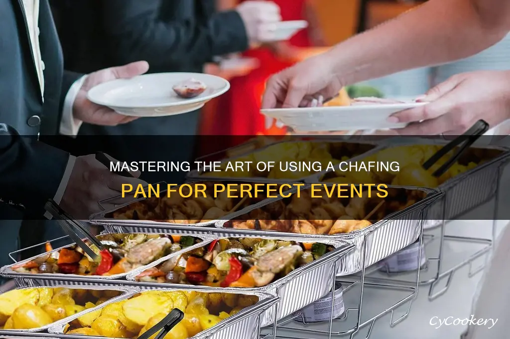 Mastering The Art Of Using A Chafing Pan For Perfect Events | CyCookery
