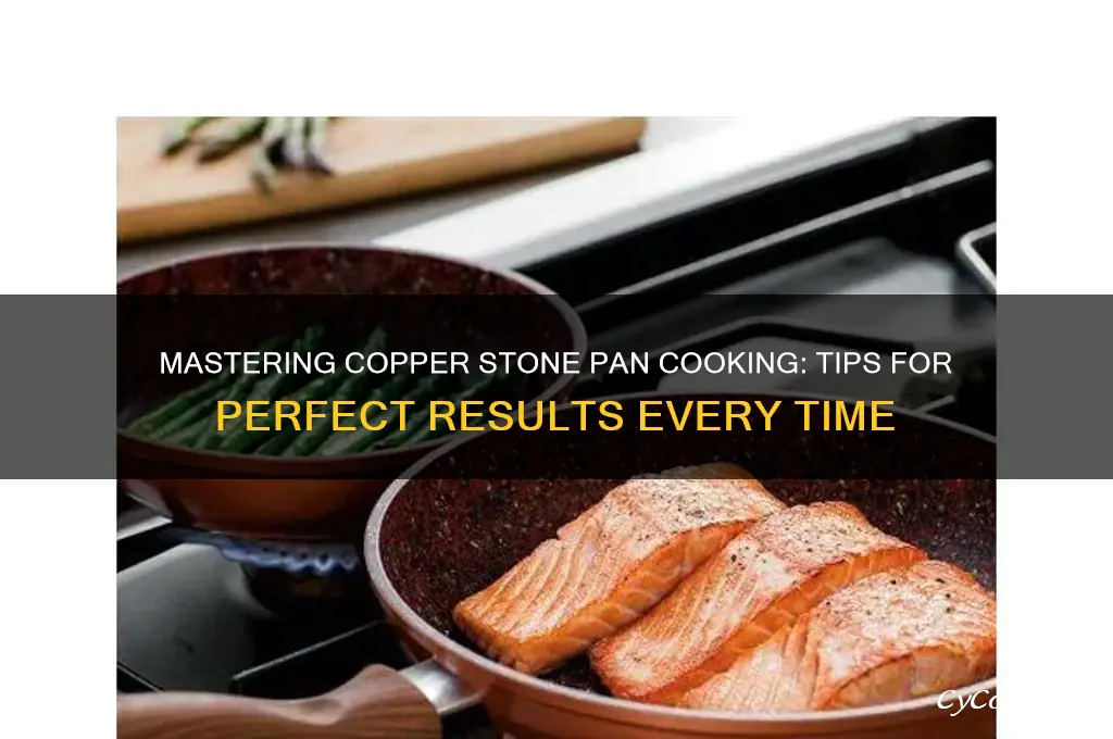 how to use a copper stone pan