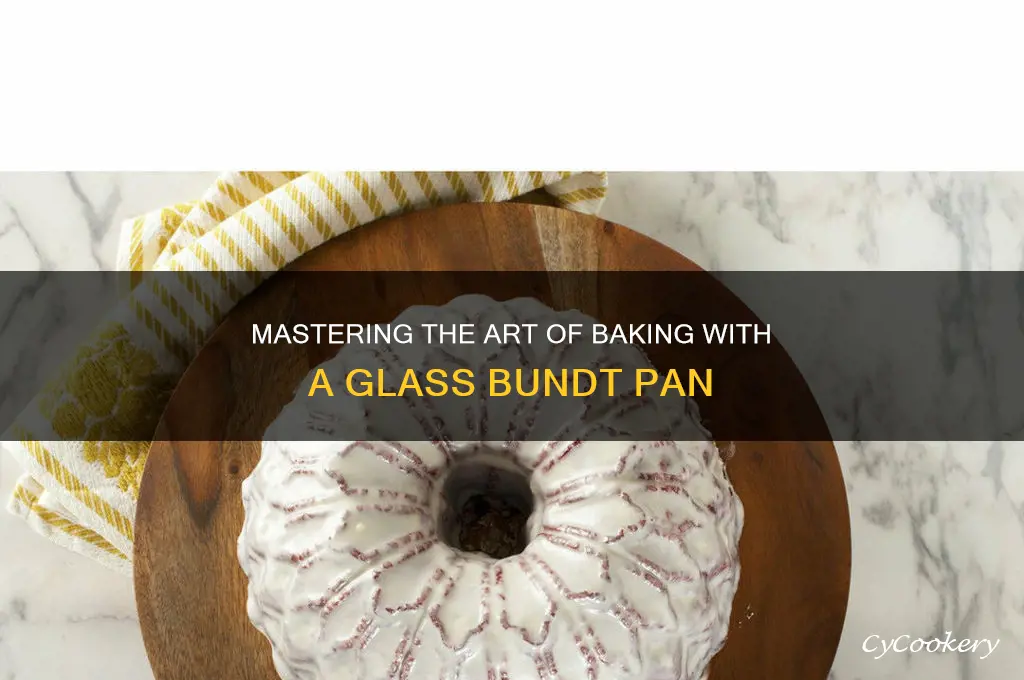 how to use a glass bundt pan