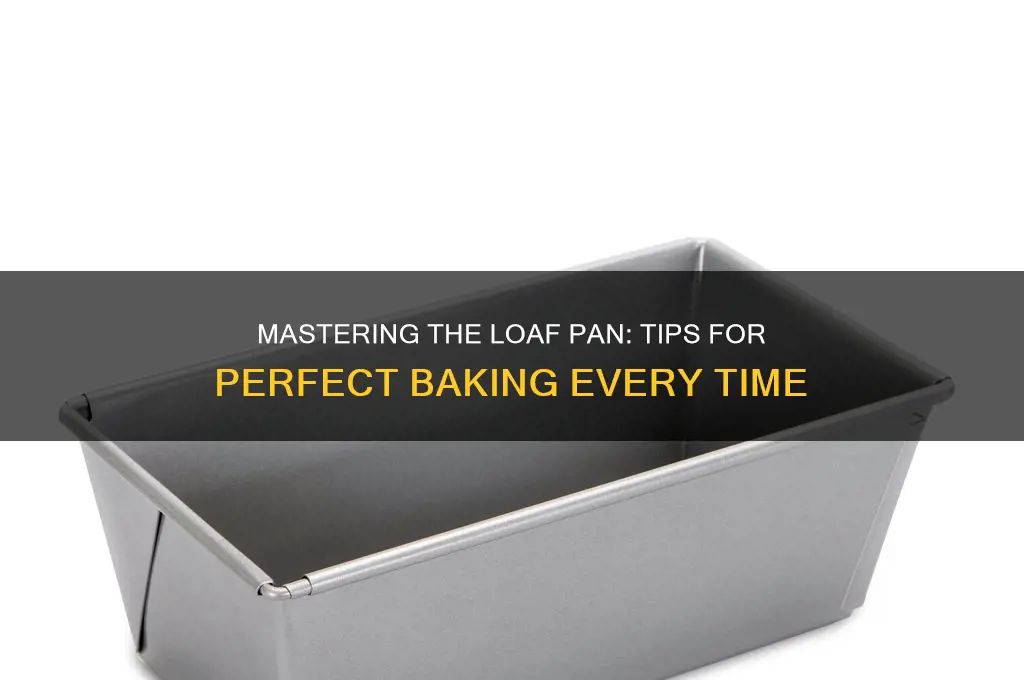 how to use a loaf pan
