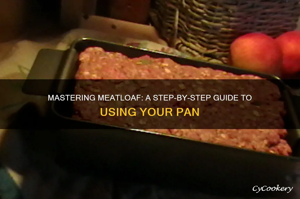 how to use a meatloaf pan