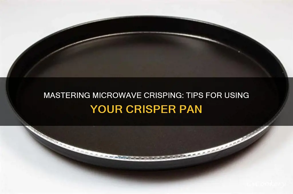 how to use a microwave crisper pan