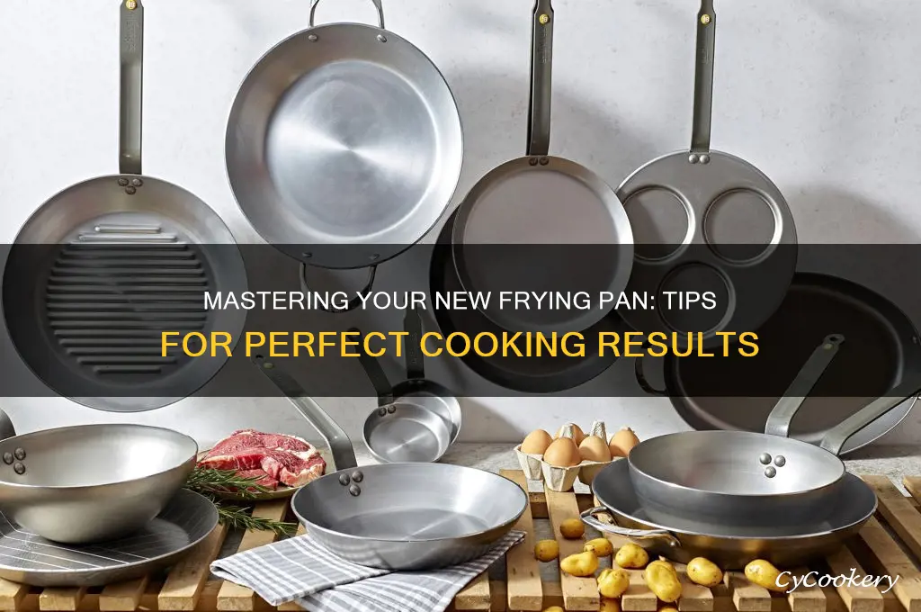 how to use a new frying pan