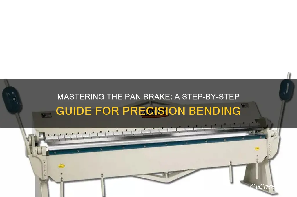 how to use a pan brake