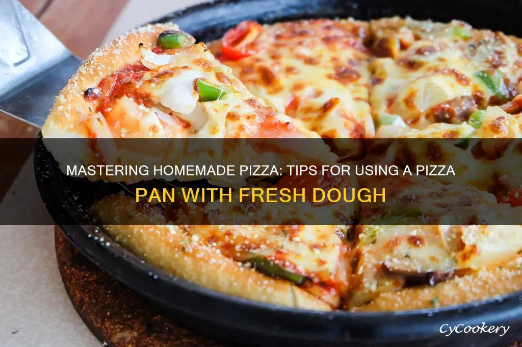 how to use a pizza pan with homemade dough