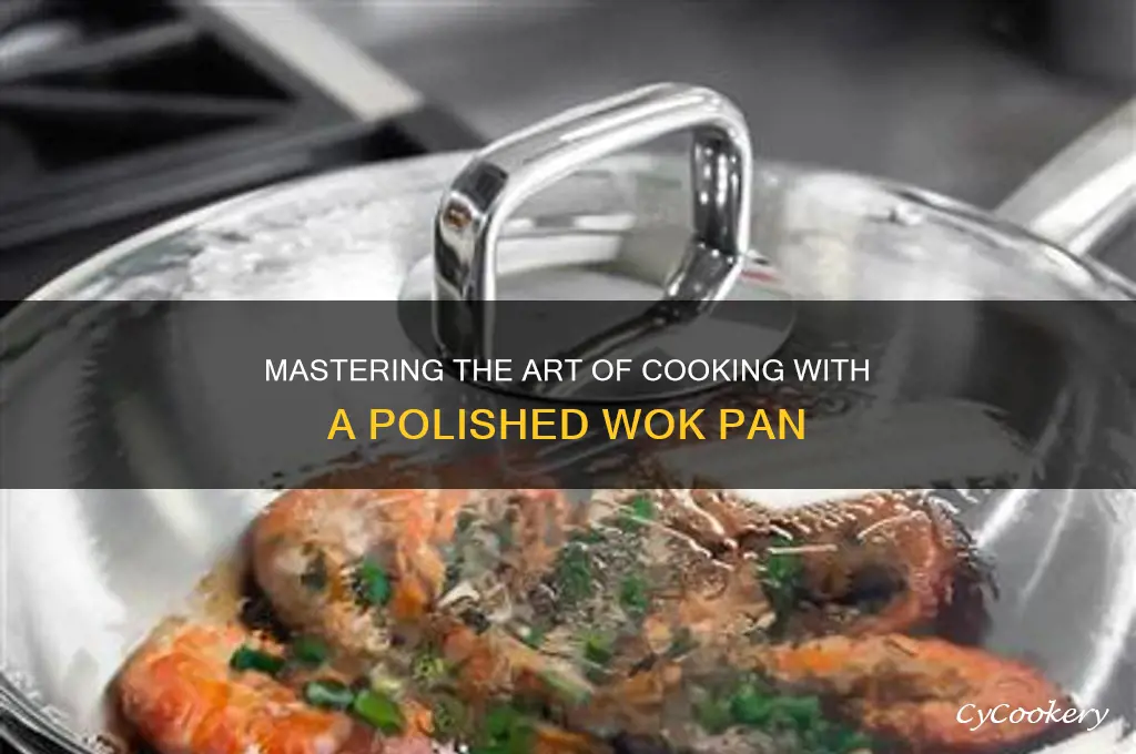 how to use a polished wok pan