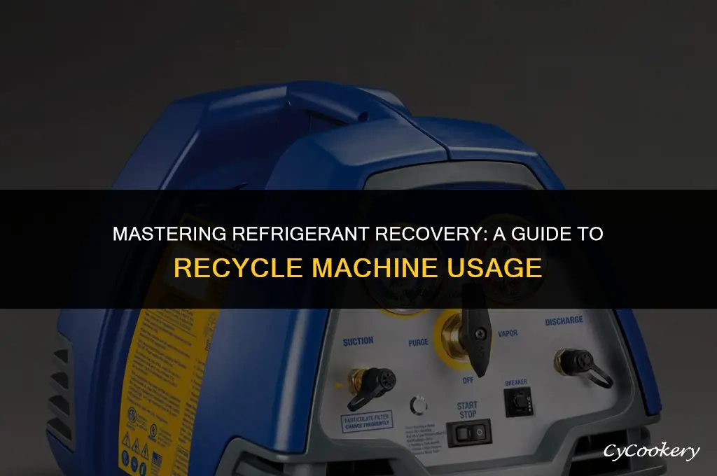 how to use a refrigerant recovery recycle machine