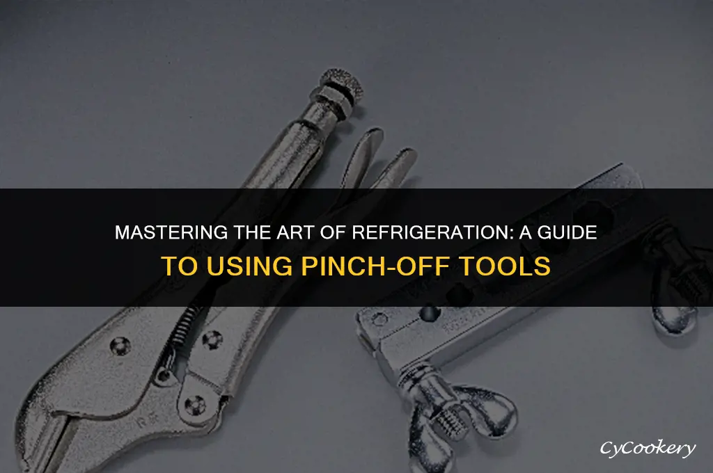 how to use a refrigeration pinch off tool