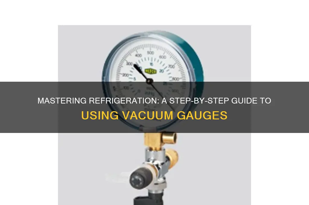 how to use a refrigeration vacuum gauge