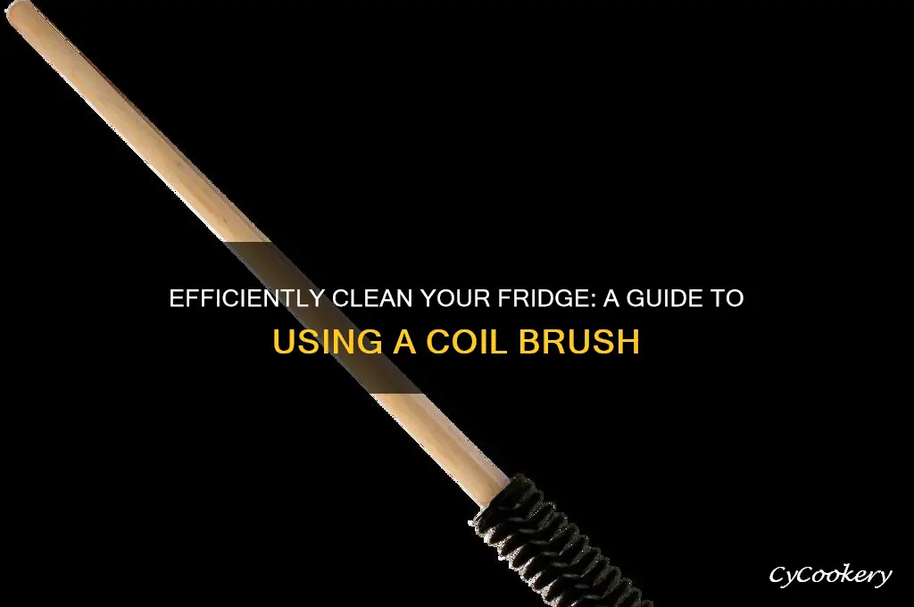 how to use a refrigerator coil brush