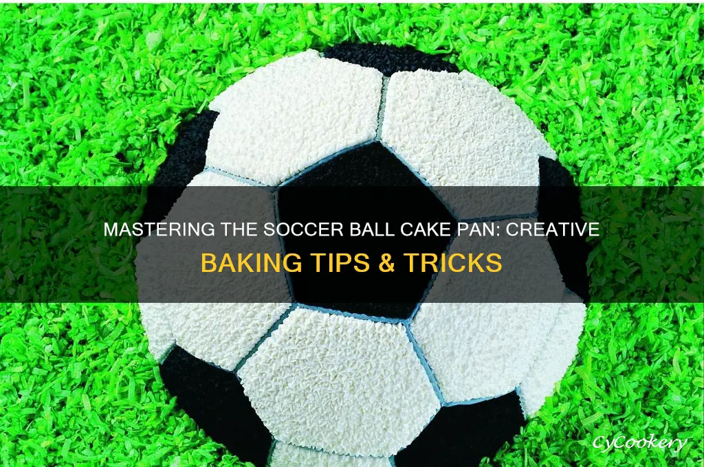 how to use a soccer ball cake pan