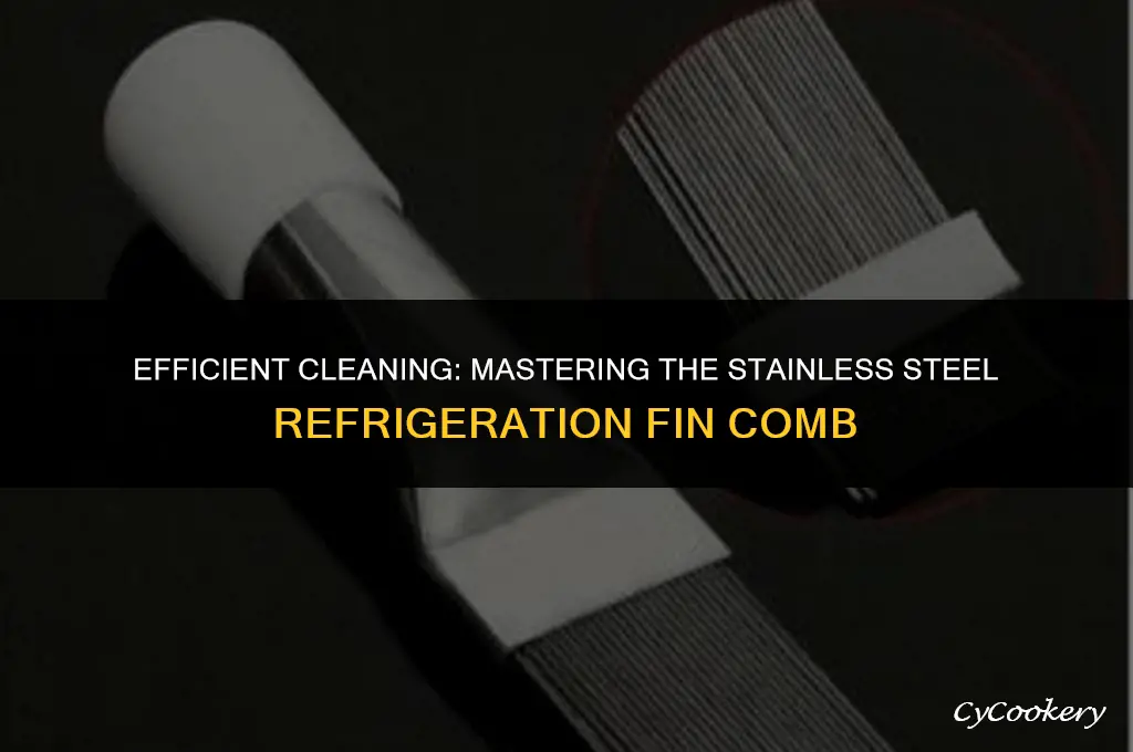 how to use a stainless steel refrigeration fin comb