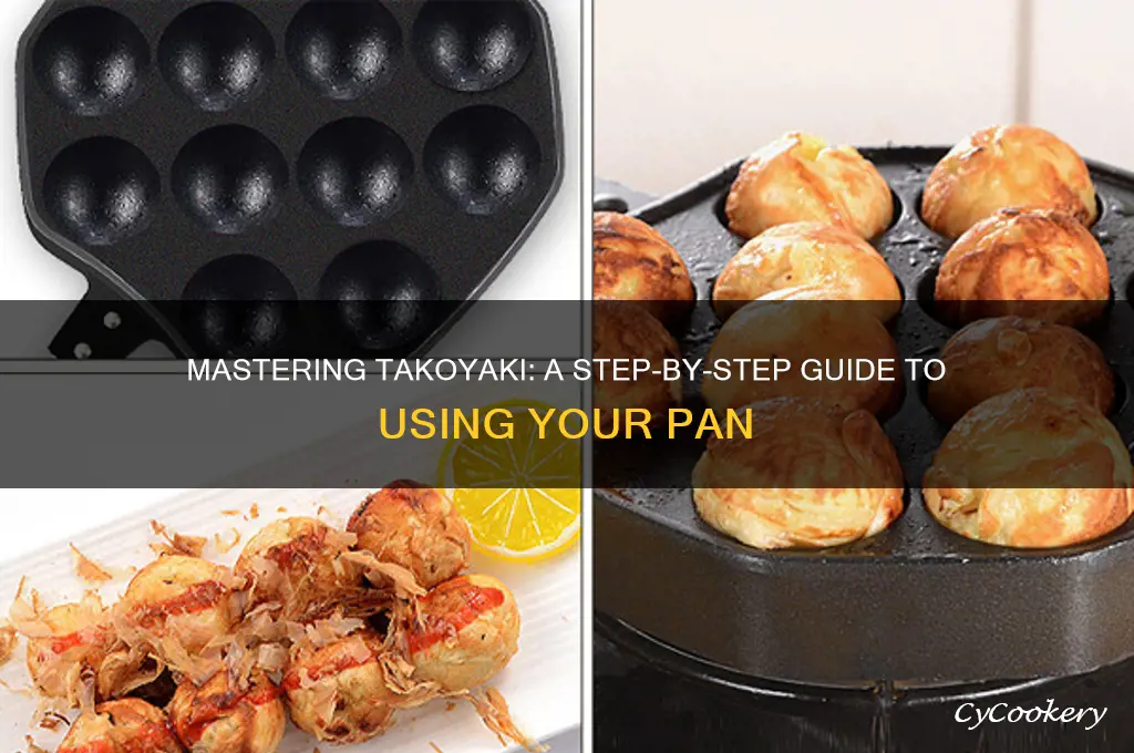 how to use a takoyaki pan