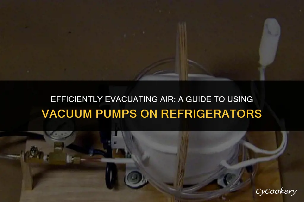 how to use a vacuum pump on a refrigerator