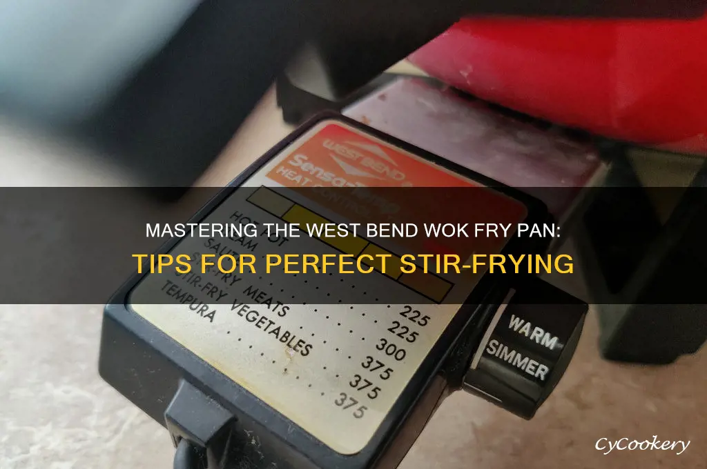 how to use a west bend wok fry pan model