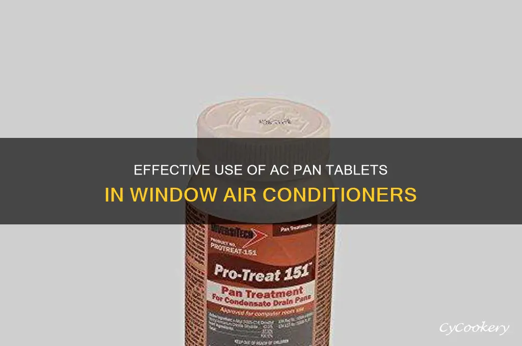 how to use ac pan tablets in window air conditioner
