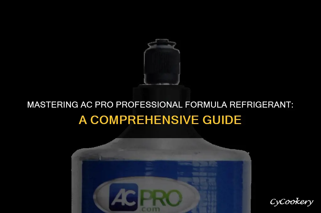 how to use ac pro professional formula refrigerant